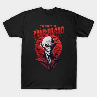 The Sweet of Your Blood T-Shirt